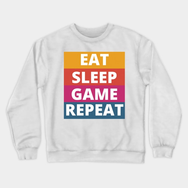 eat sleep game repeat Crewneck Sweatshirt by artoriaa